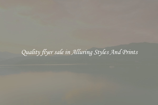 Quality flyer sale in Alluring Styles And Prints
