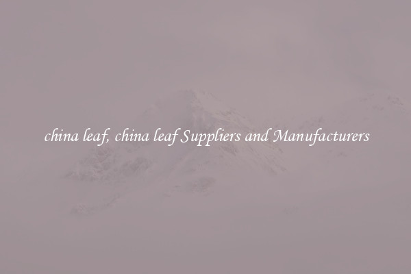 china leaf, china leaf Suppliers and Manufacturers
