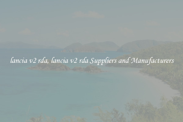 lancia v2 rda, lancia v2 rda Suppliers and Manufacturers