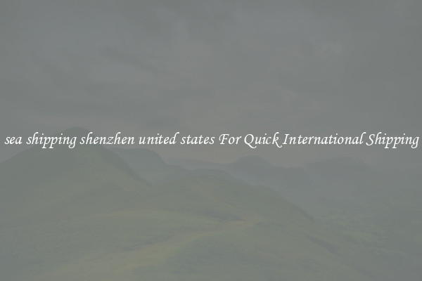 sea shipping shenzhen united states For Quick International Shipping