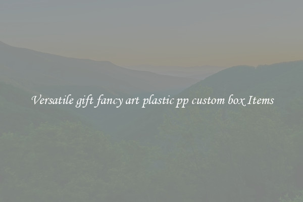 Versatile gift fancy art plastic pp custom box Items