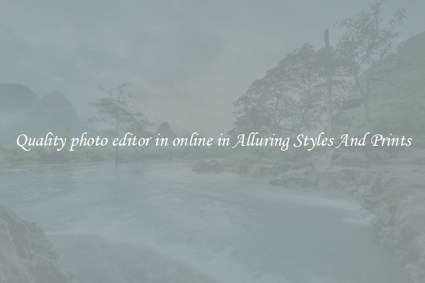 Quality photo editor in online in Alluring Styles And Prints