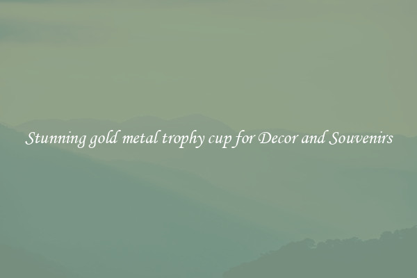 Stunning gold metal trophy cup for Decor and Souvenirs