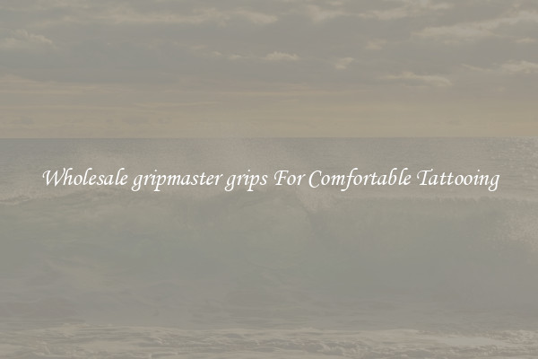 Wholesale gripmaster grips For Comfortable Tattooing